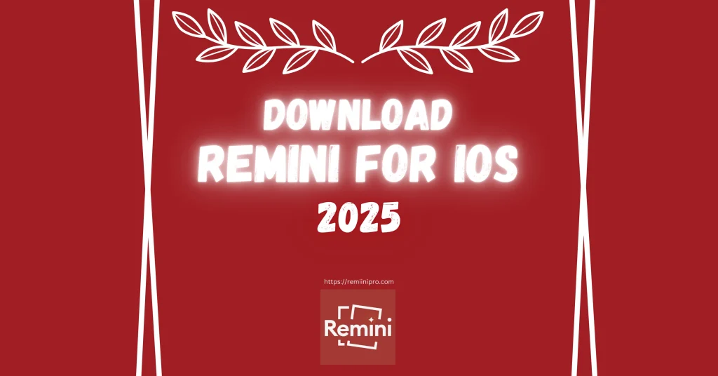 Remini For IOS