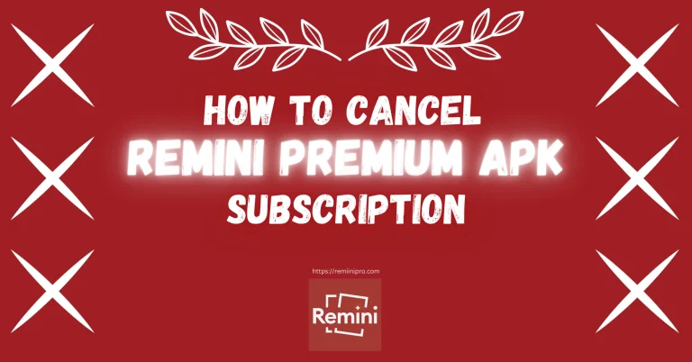 Cancel Remini Subscription