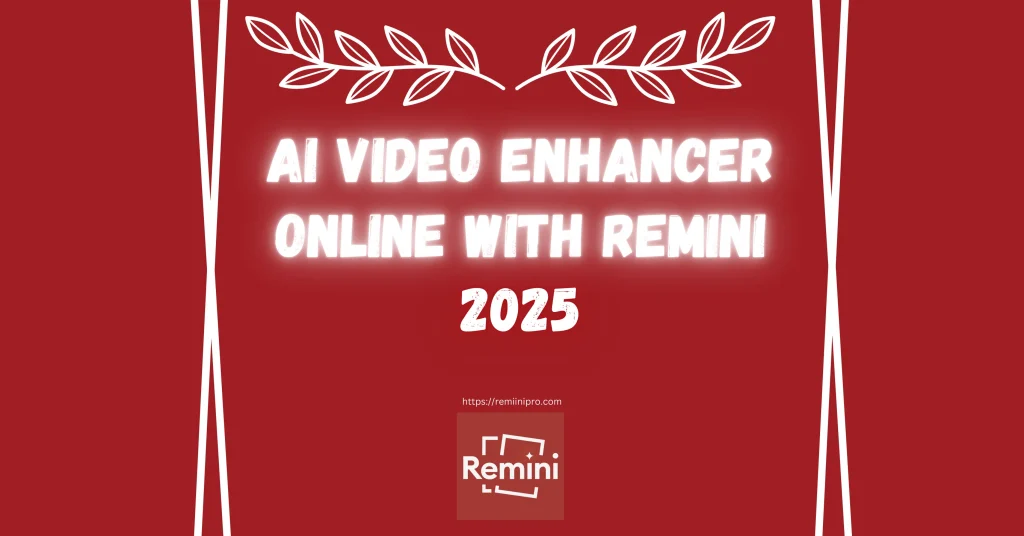 Video Enhancer Online Remini
